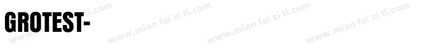 GROTEST字体转换