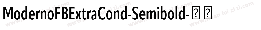 ModernoFBExtraCond-Semibold字体转换