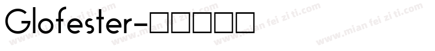 Glofester字体转换