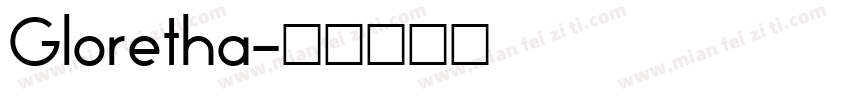 Gloretha字体转换