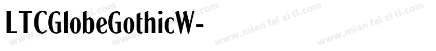 LTCGlobeGothicW字体转换