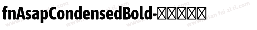 fnAsapCondensedBold字体转换
