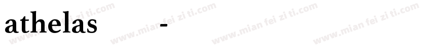 athelas字体合集字体转换