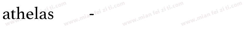 athelas字体合集字体转换