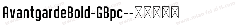 AvantgardeBold-GBpc-字体转换