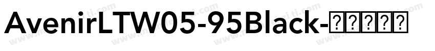 AvenirLTW05-95Black字体转换