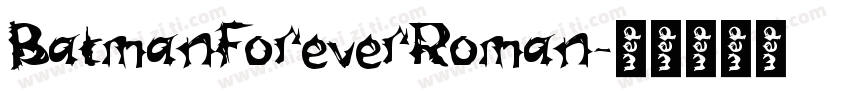 BatmanForeverRoman字体转换