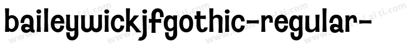 baileywickjfgothic-regular字体转换