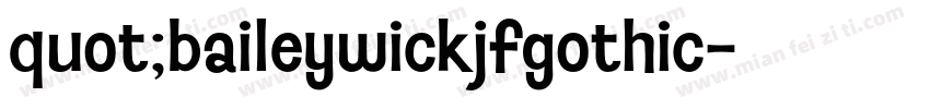 quot;baileywickjfgothic字体转换