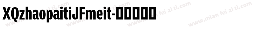 XQzhaopaitiJFmeit字体转换