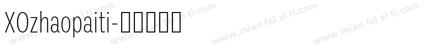 XOzhaopaiti字体转换