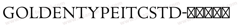 GoldenTypeITCStd字体转换