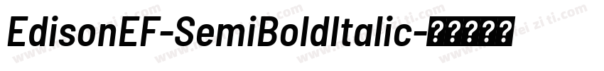 EdisonEF-SemiBoldItalic字体转换