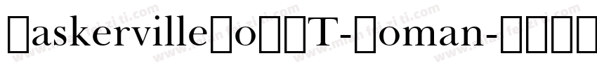BaskervilleNo2BT-Roman字体转换