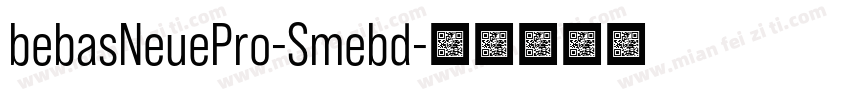 bebasNeuePro-Smebd字体转换
