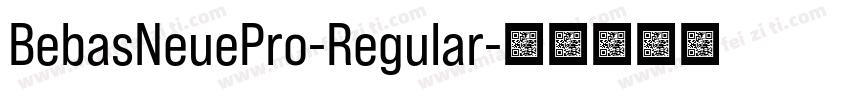 BebasNeuePro-Regular字体转换