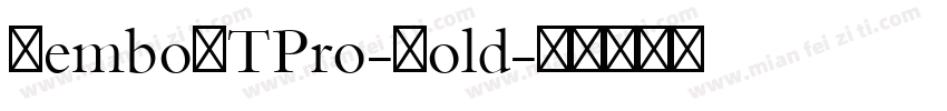 BemboMTPro-Bold字体转换