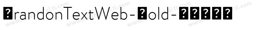BrandonTextWeb-Bold字体转换