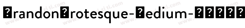 BrandonGrotesque-Medium字体转换