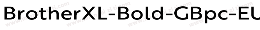 BrotherXL-Bold-GBpc-EUC-H字体转换