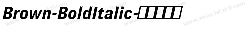 Brown-BoldItalic字体转换