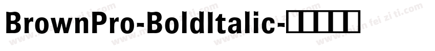BrownPro-BoldItalic字体转换