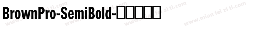 BrownPro-SemiBold字体转换