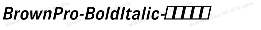 BrownPro-BoldItalic字体转换