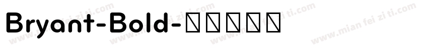 Bryant-Bold字体转换