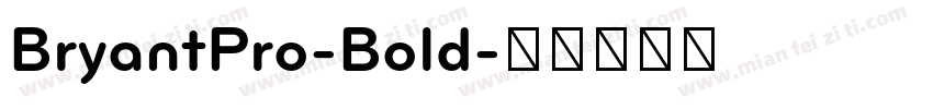 BryantPro-Bold字体转换