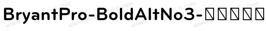 BryantPro-BoldAltNo3字体转换