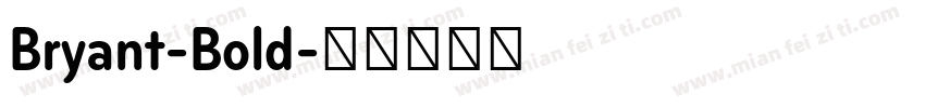Bryant-Bold字体转换