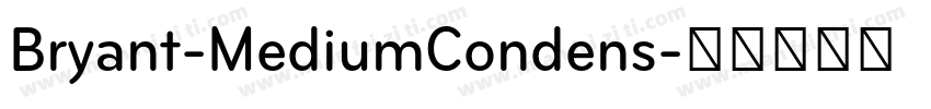 Bryant-MediumCondens字体转换