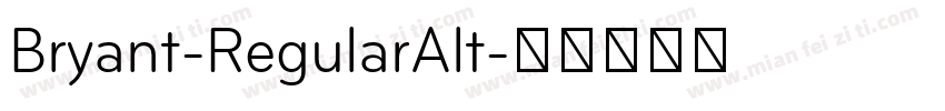 Bryant-RegularAlt字体转换