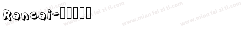 Rancai字体转换