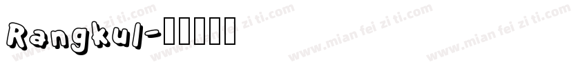 Rangkul字体转换
