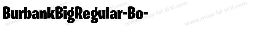 BurbankBigRegular-Bo字体转换