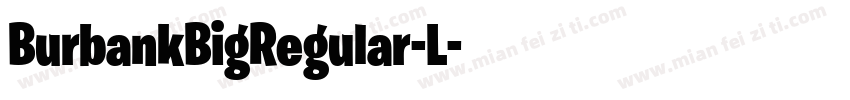 BurbankBigRegular-L字体转换