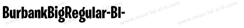 BurbankBigRegular-Bl字体转换