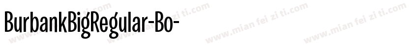 BurbankBigRegular-Bo字体转换
