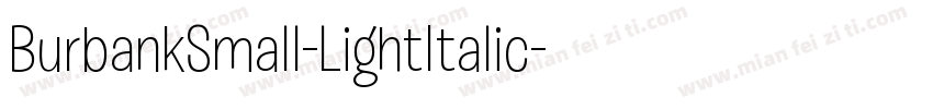 BurbankSmall-LightItalic字体转换