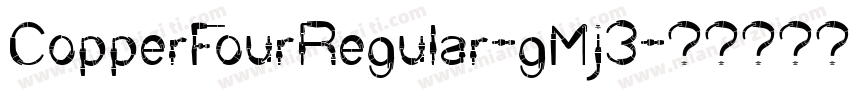 CopperFourRegular-gMj3字体转换