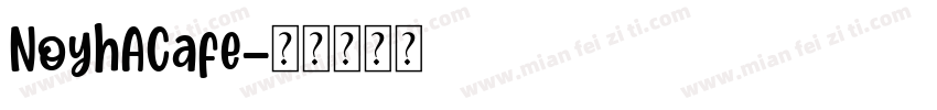 NoyhACafe字体转换