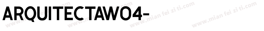 ArquitectaW04字体转换