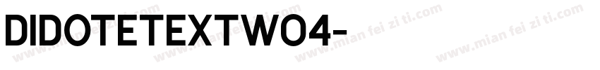 DidoteTextW04字体转换