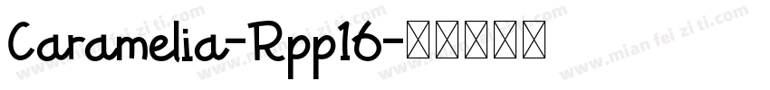 Caramelia-Rpp16字体转换