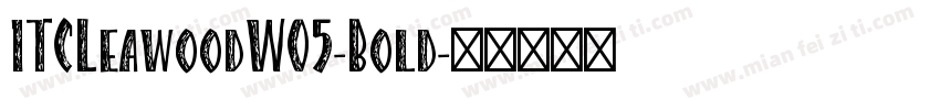 ITCLeawoodW05-Bold字体转换