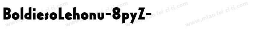 BoldiesoLehonu-8pyZ字体转换