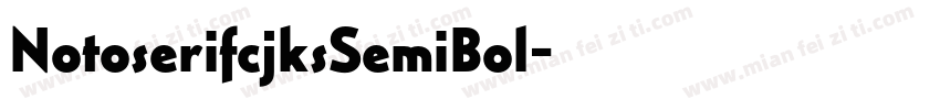NotoserifcjksSemiBol字体转换
