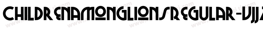 ChildrenamonglionsRegular-VJJZ字体转换